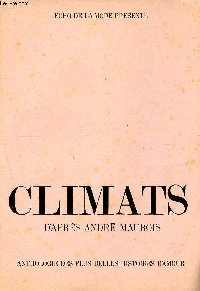 Climats, d'aprs Andr Maurois - Anthologie des plus belles histoires d'amour -N2 - cho de la mode prsente - supplment  l'cho de la mode N2 du 14 au 20 janvier 1968