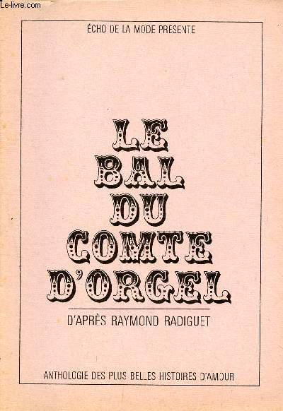 Le bal du comte d'orgel d'aprs Raymond Radiguet - Anthologie des plus belles histoires d'amour - cho de la mode prsente - supplment  l'cho de la mode N53 du 31 dcembre au 6 janvier 1968