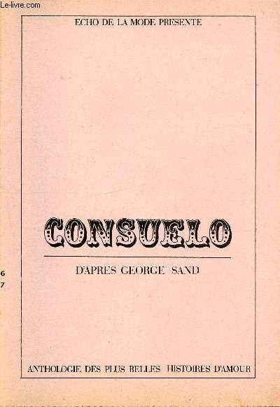 Consuelo d'aprs George Sand - Anthologie des plus belles histoires d'amour - cho de la mode prsente - supplment  l'cho de la mode N26-27 du 7 au 13 juillet 1968