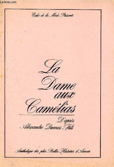 La dame aux camlias d'aprs Alexandre Dumas fils - Anthologie des plus belles histoires d'amour - cho de la mode prsente - supplment  l'cho de la mode N5 du 4 au 10 fvrier 1968