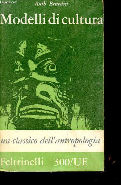 Modelli di cultura - un classico dell'antropologia - 300/UE - universale econimica