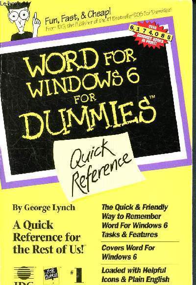 Word for Windows 6 for Dummies - Quick Reference for the rest of us ! - the quick and friendly way to remember word for windows 6 tasks and features - covers word for windows 6 - loaded with helpful icons and plain english explanations - fun, fast, cheap