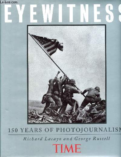 Eyewitness - 150 years of photojournalism