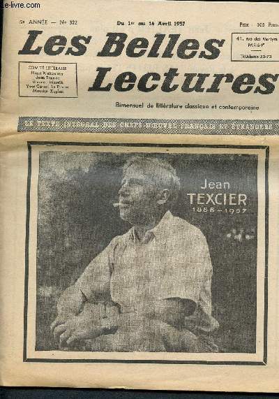 Les belles lectures- 12me anne - N322 - du 1er au 14 avril 1957 - bimensuel de littrature classique et contemporaine - Jean Texcier 1888- 1957