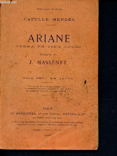Ariane - opra en cinq actes- musique de J. Massenet