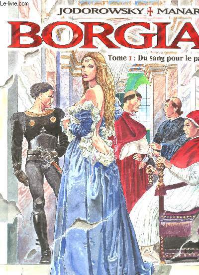 Borgia - Tome 1 : Du sang pour le pape