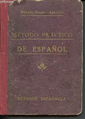 Metodo pratico de espanol - Metodo masse-aparicio - mthode espagnole - prononciation figuree, exercices de lecture....