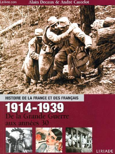1914-1939 - de la grande guerre aux annes 30 - Histoire de la france et des franais au jour le jour