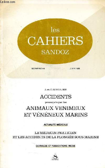 Les cahiers sandoz - N14 juin 1969- Accidents provoqus par les animaux venimeux et vnmeux marins - le mdecin praticien et les accidents de la plonge sous-marine
