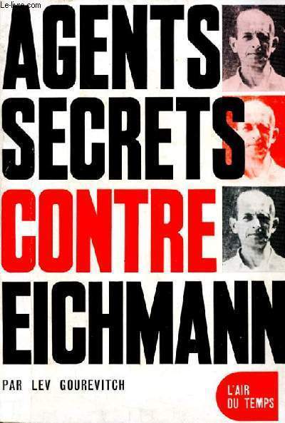 Agents secrets contre eichmann - collection L'air du temps