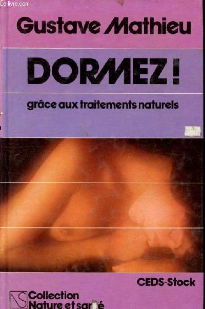 Dormez ! grace aux traitements naturels - collection nature et sant - 1ere edition