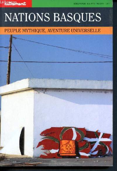 Nations basques - peuple mythique, aventure universelle - hors srie, srie monde n75, mai 1994