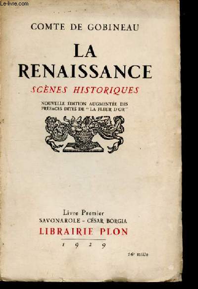 La renaissance - scenes historiques - Tome 1 - nouvelle edition augmentee des prefaces dites de la fleur d'or - savonarole - cesar borgia