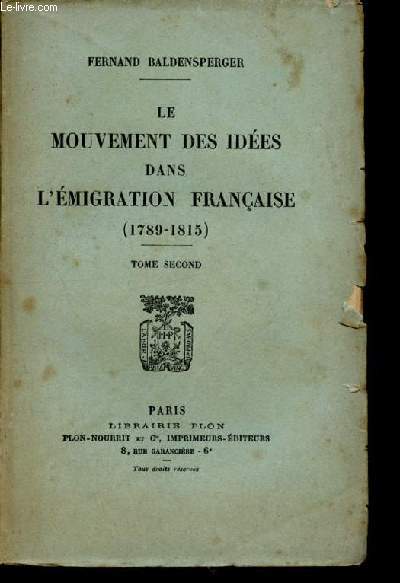 Le mouvement des idees dans l'emigration franaise - 1789 1815 - tome second - prophetes du pass, theorie de l'avenir