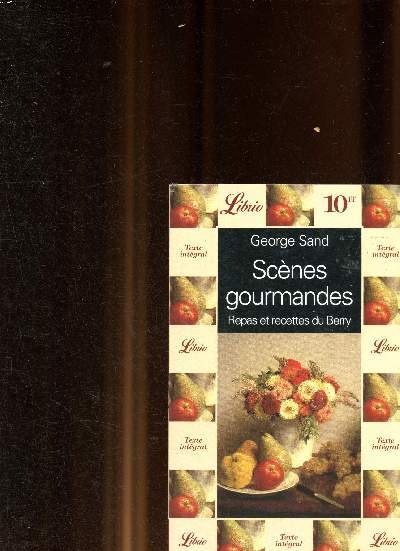 Scnes gourmandes Repas et recettes du Berry Collection : Librio