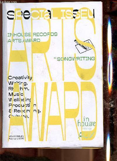 Special Issey : Inhouse records arts award in songwriting - volume 10 : fevrier 2020 ( editor's letter - creativit - writing -rythm - music -wellbeing - production - culture )