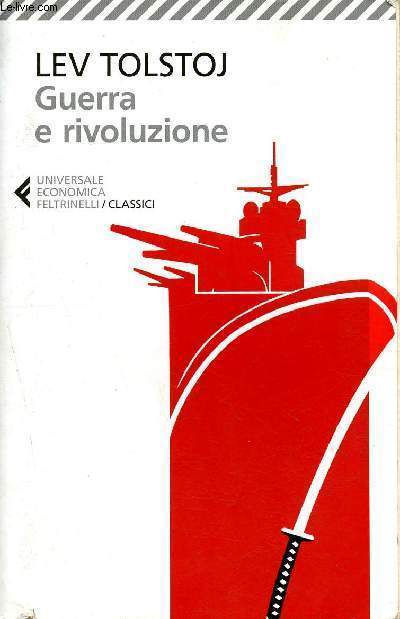 Guerra e rivoluzione ( universale economica feltrinelli/classici, n196)