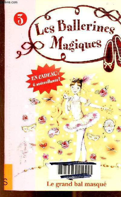 Les ballerines magiques tome 3 : le grand bal masqu (collection 