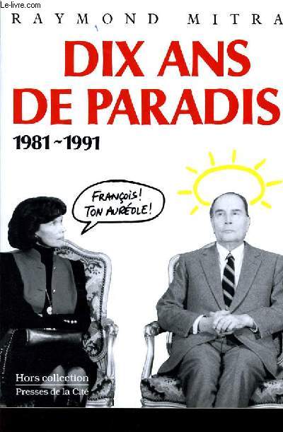 DIX ANS DE PARADIS 1981 - 1991