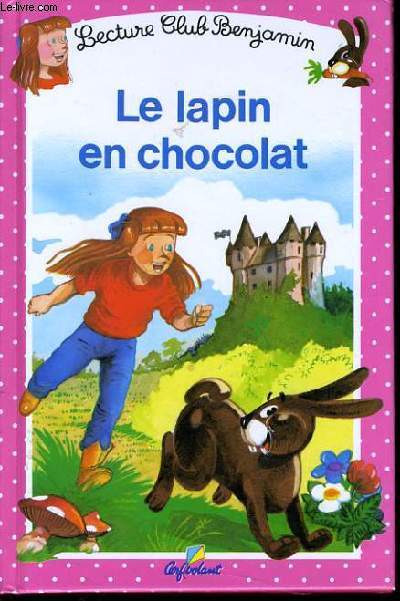 LECTURE CLUB BENJAMIN n 9 : Le lapin en chocolat