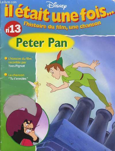 IL ETAIT UNE FOIS.... l'histoire du film, une chanson n13 : Peter Pan