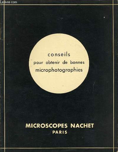 CONSEILS POUR OBTENIR DE BONNE MICROPHOTGRAPHIE notice 1.118