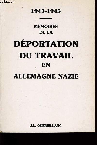 MEMOIRE DE LA DEPORTATION DU TRAVAIL EN ALLEMAGNE NAZIE 1943-1945
