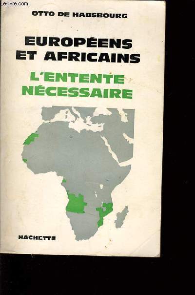 EUROPEENS ET AFRICAINS L'ENTENTE NECESSAIRE