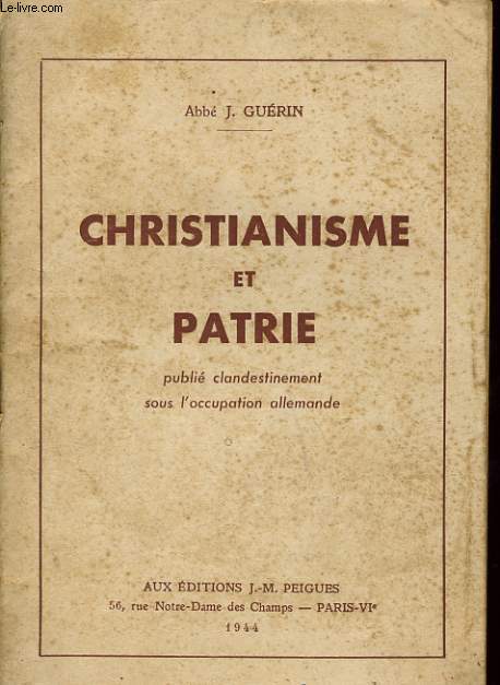 CHRISTIANISME ET PATRIE publi clandestinement sous l'occupation allemande