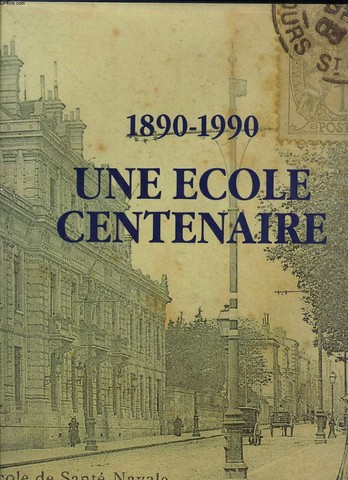 1890 - 1990 UNE ECOLE CENTENAIRE- Sant naval