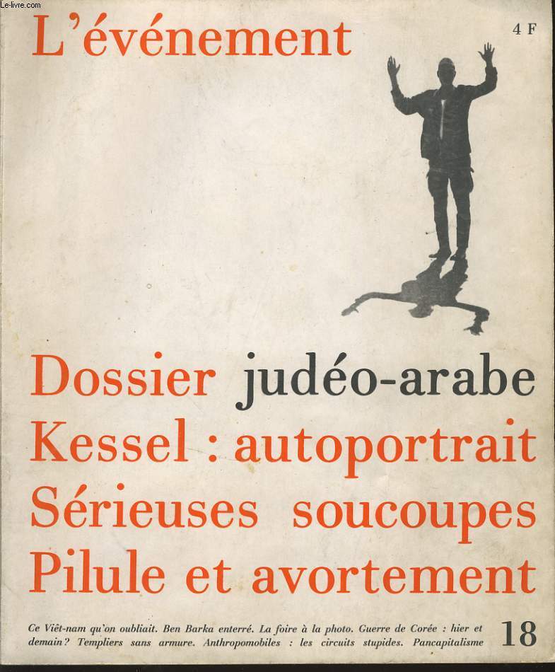 L'EVENEMENT n18 : DOSSIER JUDEO ARABE Kessel autoportrait, srieuses soucoupes, pilule et avortement
