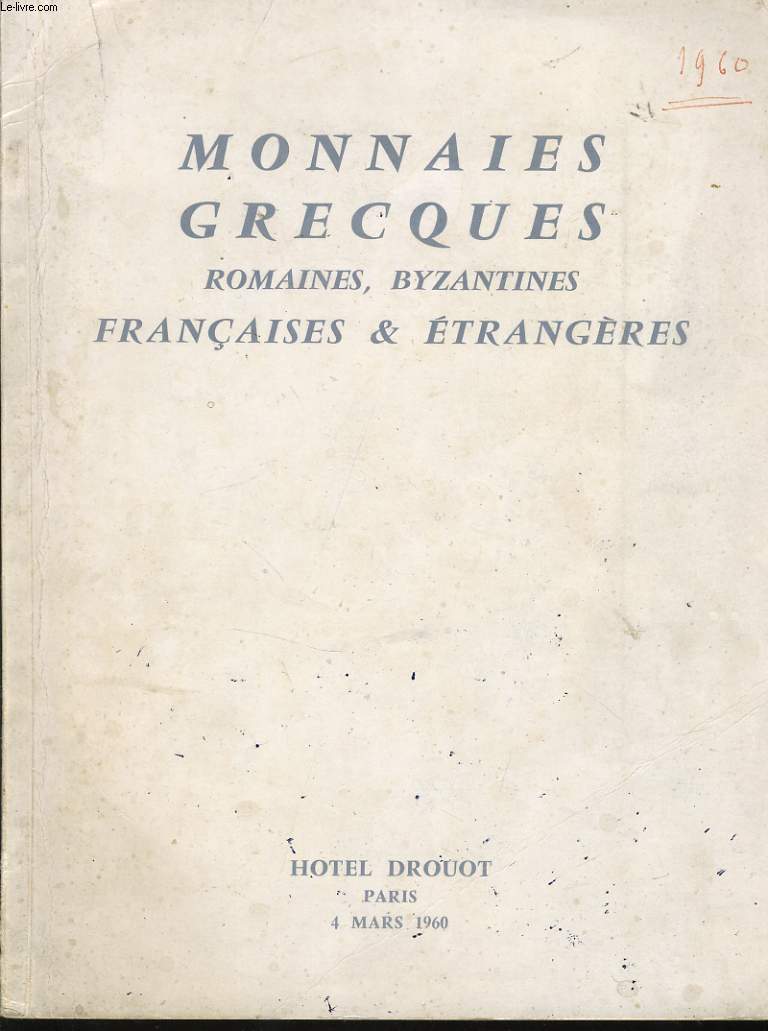 CATALOGUE DE VENTES AUX ENCHERES DE MONNAIES GRECQUES romaines, byzantines, franaises & trangres, le 4 mars 1960