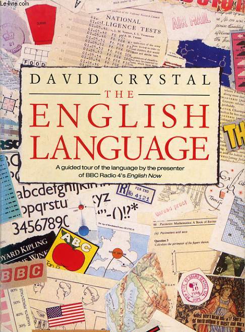 THE ENGLISH LANGUAGE a guided tour of the language by the presenter of BBC Radio 4's English Now