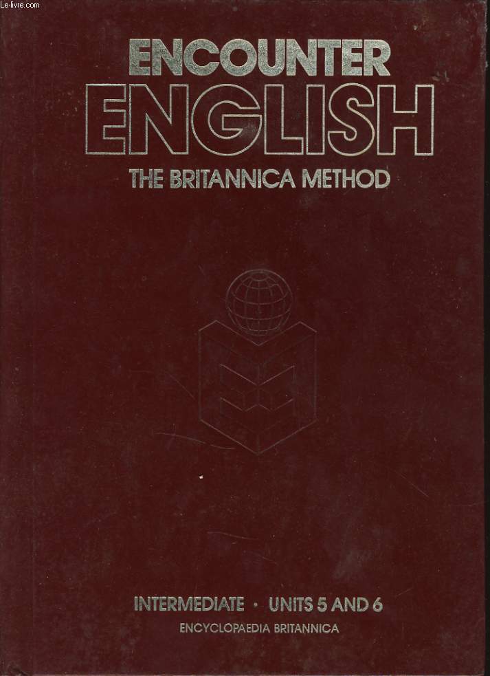 ENCOUNTER ENGLISH THE BRITANNICA METHOD - INTERMEDIATE UNITS 5 AND 6