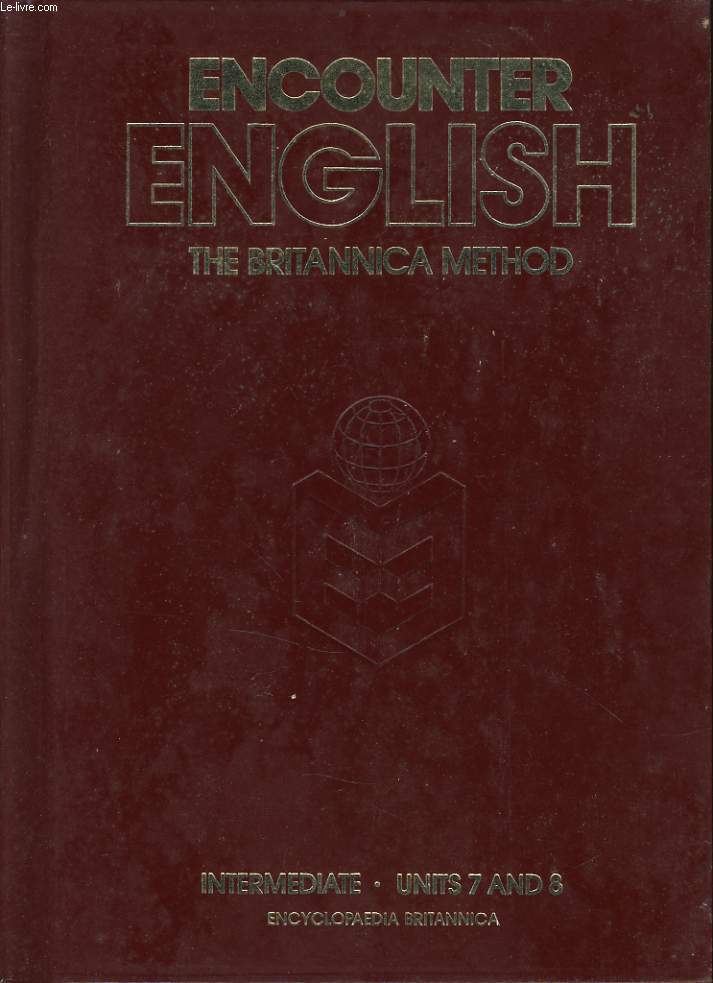 ENCOUNTER ENGLISH THE BRITANNICA METHOD - INTERMEDIATE UNITS 7 AND 8