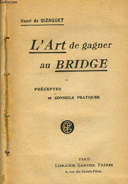 L'ART DE GAGNER AU BRIDGE prceptes et conseils pratiques