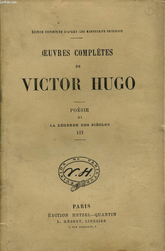 OEUVRES COMPLETES DE VICTOR HUGO - Posie XI : La lgende de sicle III