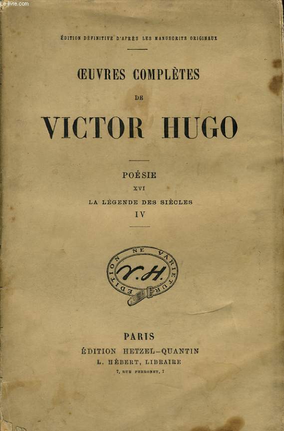 OEUVRES COMPLETES DE VICTOR HUGO - Posie XVI : La lgende des sicle IV