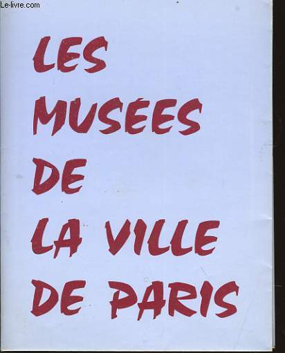 LES MUSEES DE LA VILLE DE PARIS