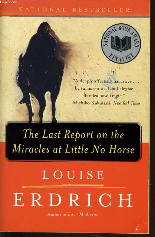 THE LAST REPORT ON THE MIRACLES AT LITTLE NO HORSE