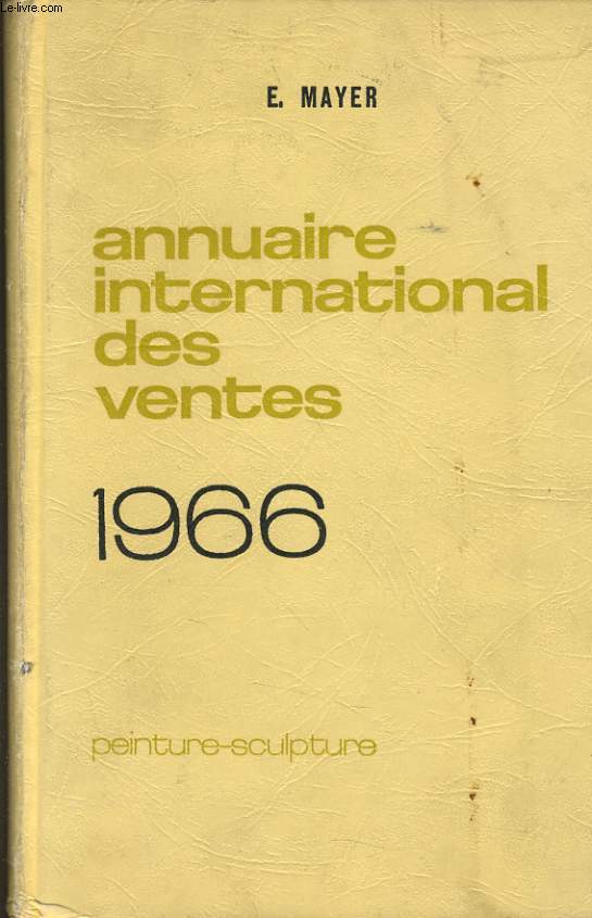 ANNUAIRE INTERNATIONAL DES VENTES 1996 - Peinture et sculpture du 1er janvier au 31 decembre 1965
