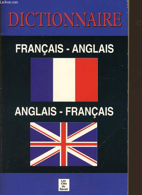 DICTIONNAIRE FRANCAIS ANGLAIS / ANGLAIS FRANCAIS