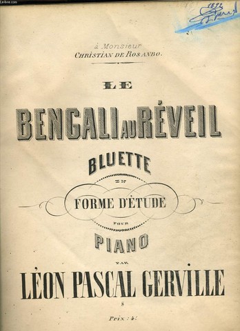 LE BENGALI AU REVEIL Bluette en forme d'tude pour piano - A Monsieur Christian DE ROSANBO