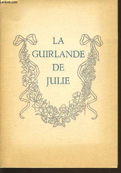 LA GUIRLANDE DE JULIE offerte  mademoiselle de Rambouillet Julie-Lucine d'ANGENNES