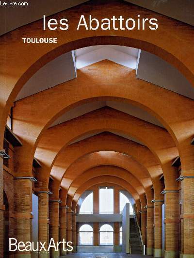 BEAUX ART MAGAZINE : Les abattoirs Toulouse
