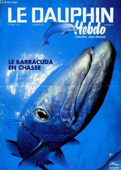 LE DAUPHIN hebdo n78 du 17 avril : Le Barracuda en chasse