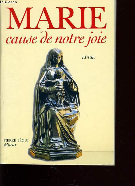MARIE CAUSE DE NOTRE JOIE