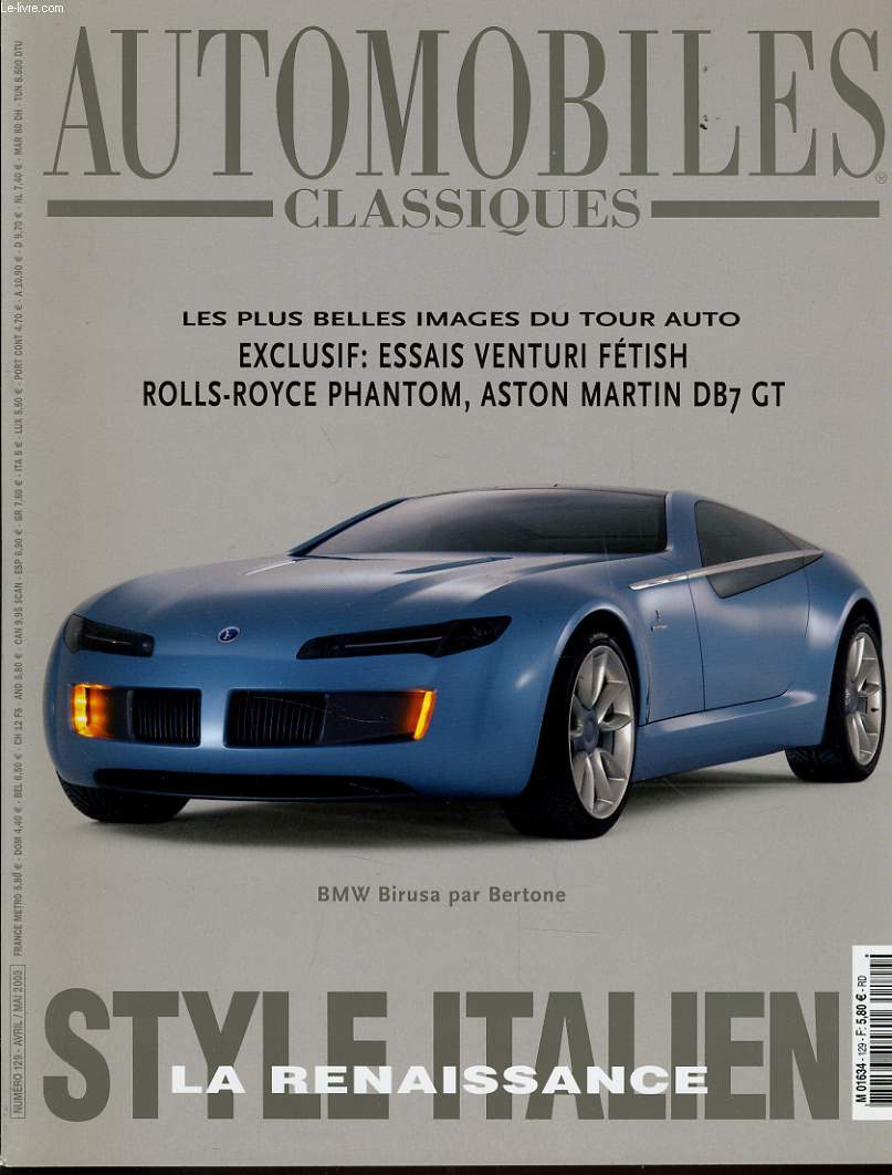 AUTOMOBILES CLASSIQUE n129 : Les plus belles images du tour auto, Essais Venturi Ftish Rolls-Royce Phantom, Aston Martin DB7 GT, Style Italien la renaissance