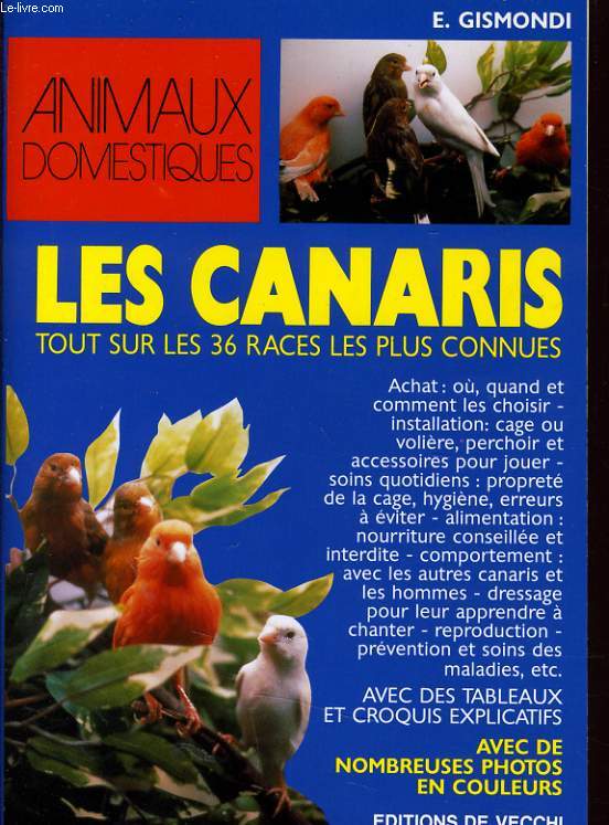 ANIMAUX DOMESTIQUES : Les canaries tout sur les 36 races le plus connues