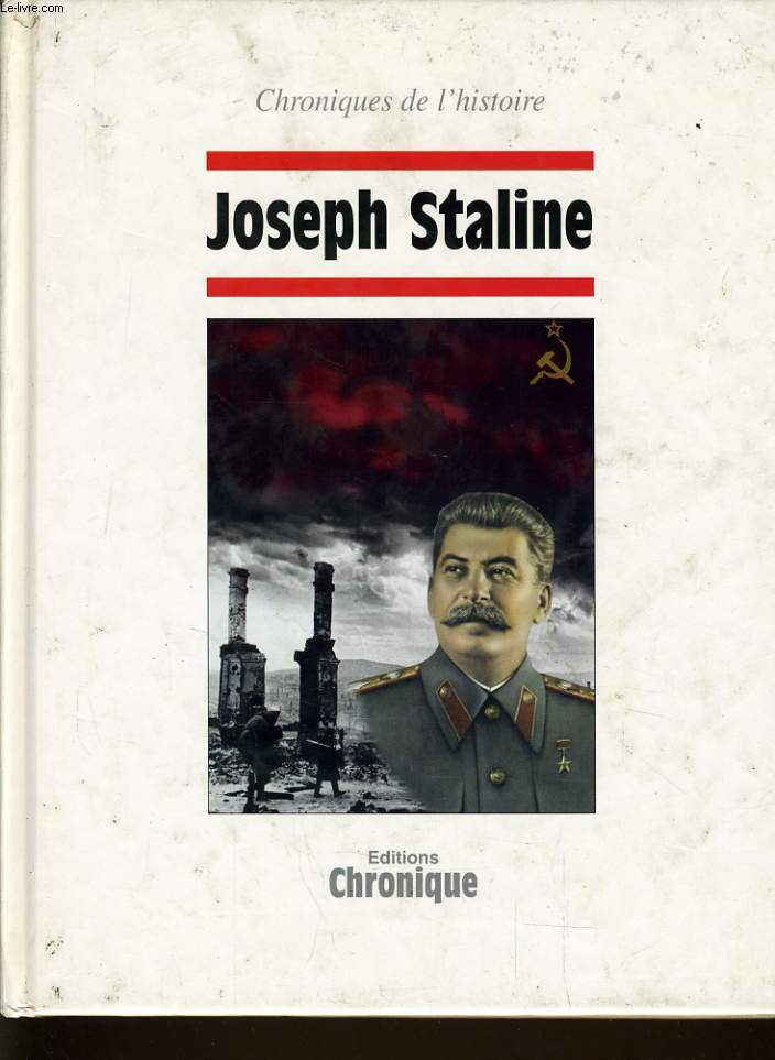 CHRONIQUE DE L'HISTOIRE : JOSEPH STALINE